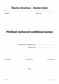 Přehled výchovně vzdělávací práce pro školní družiny a kluby A4 / 56 str.